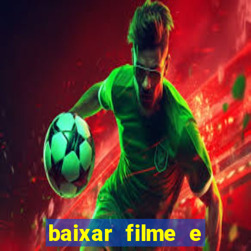 baixar filme e series mp4